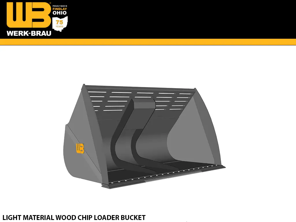 Werk-Brau Light Material Wood Chip Loader Buckets For Wheel Loaders 20,000 - 26,000 Lbs. (Class 2) 1