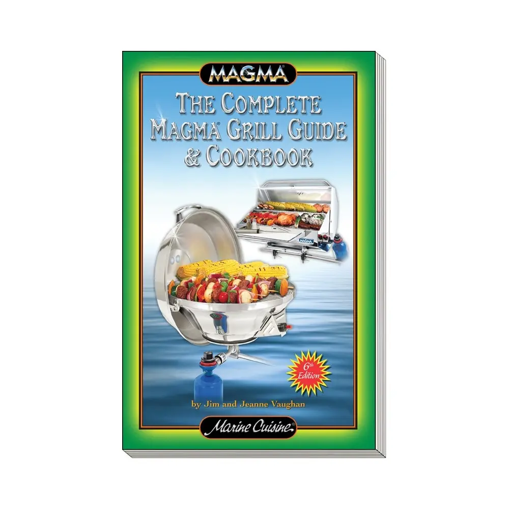 The Complete Magma Grill Guide & Cookbook 1